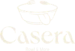 Casera · Bowl & More